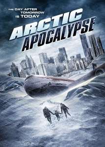 دانلود فیلم Arctic Apocalypse 2019